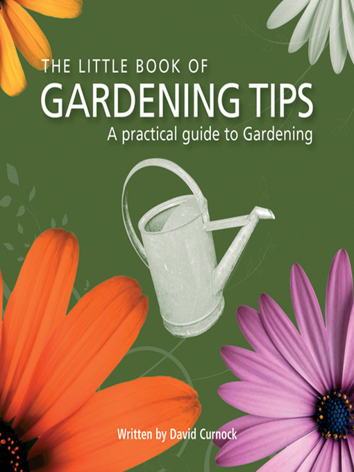 Title details for The Little Book of Gardening Tips by David Curnock - Wait list
